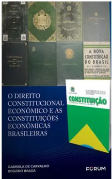 O Direito constitucional econômico e as constituições econômicas brasileiras